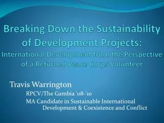 Travis Warrington 	RPCV/The Gambia '08-'10
