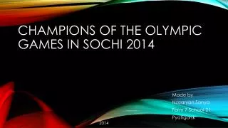 Champions of the Olympic Games in Sochi 2014