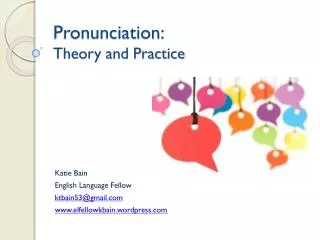 Pronunciation: Theory and Practice