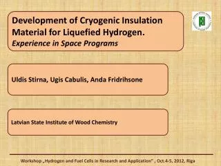 Development of Cryogenic Insulation Material for Liquefied Hydrogen. Experience in Space Programs