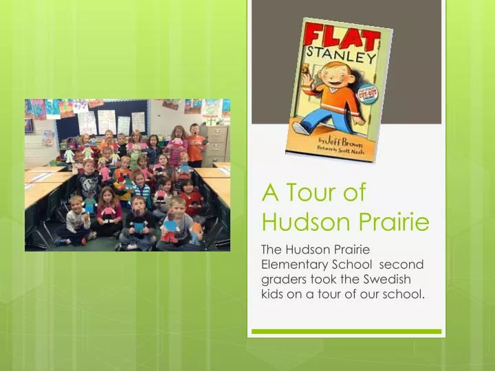 a tour of hudson prairie