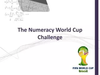 The Numeracy World Cup Challenge