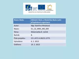 Anotace: Materiál je určen ke krátkému opakování a seznámení s novou látkou.