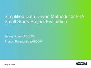 Simplified Data Driven Methods for FTA Small Starts Project Evaluation