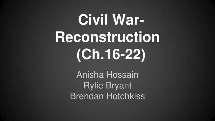 civil war reconstruction ch 16 22