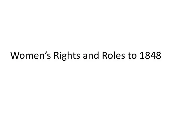 women s rights and roles to 1848