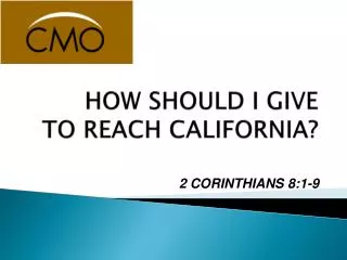 HOW SHOULD I GIVE TO REACH CALIFORNIA?