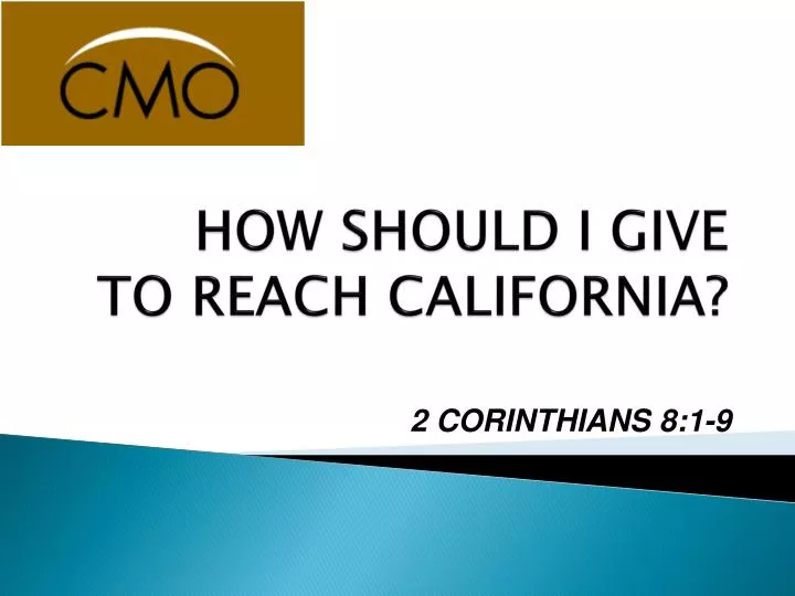 how should i give to reach california