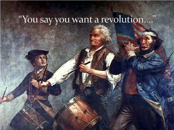 you say you want a revolution