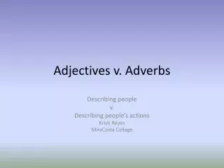 Adjectives v. Adverbs
