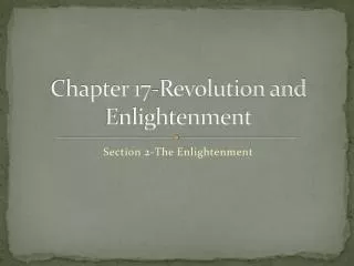 Chapter 17-Revolution and Enlightenment
