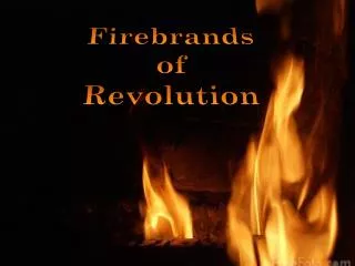 Firebrands of Revolution
