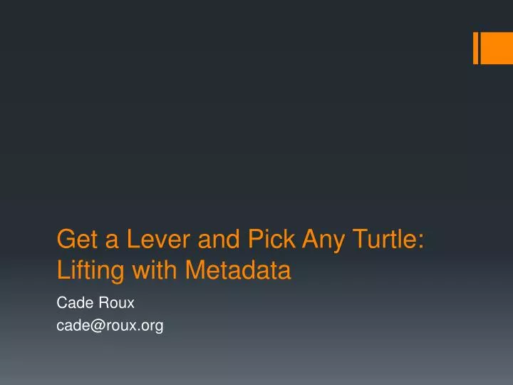 get a lever and pick any turtle lifting with metadata