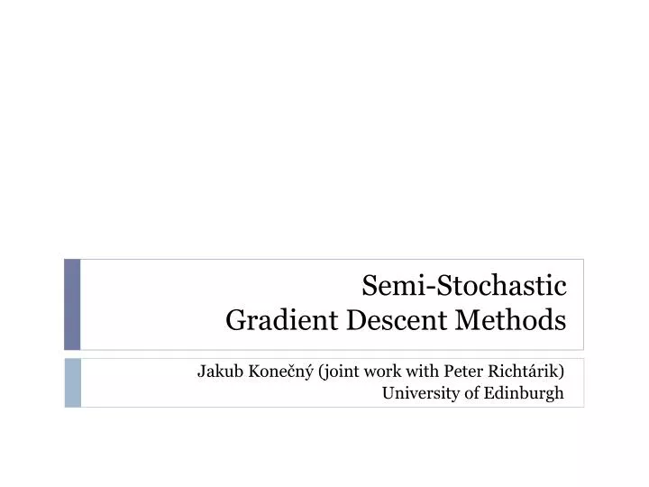semi stochastic gradient descent methods