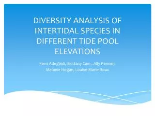DIVERSITY ANALYSIS OF INTERTIDAL SPECIES IN DIFFERENT TIDE POOL ELEVATIONS