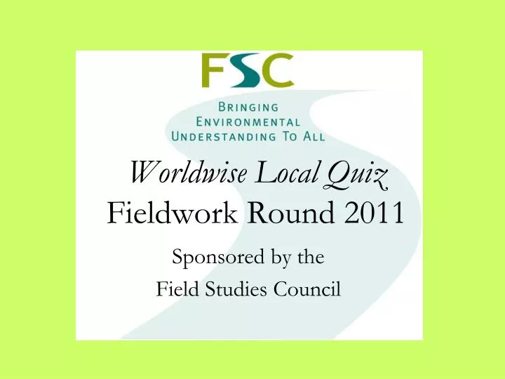 worldwise local quiz fieldwork round 2011