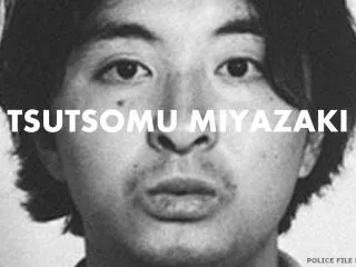 TSUTSOMU MIYAZAKI