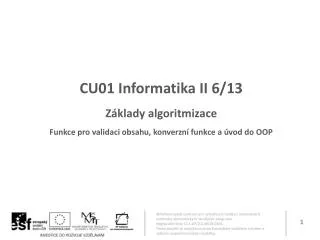 CU01 Informatika II 6 /13 Základy algoritmizace
