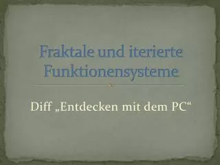 fraktale und iterierte funktionensysteme