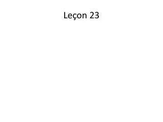 Leçon 23