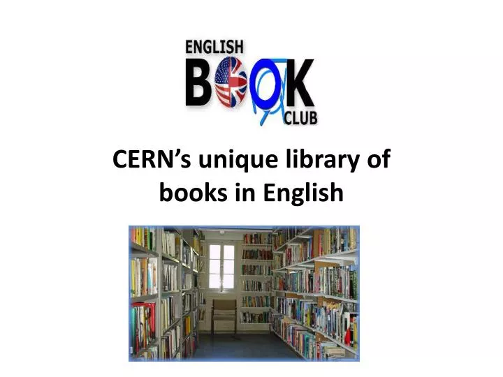 cern s unique library of books in english