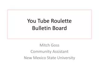 You Tube Roulette Bulletin Board