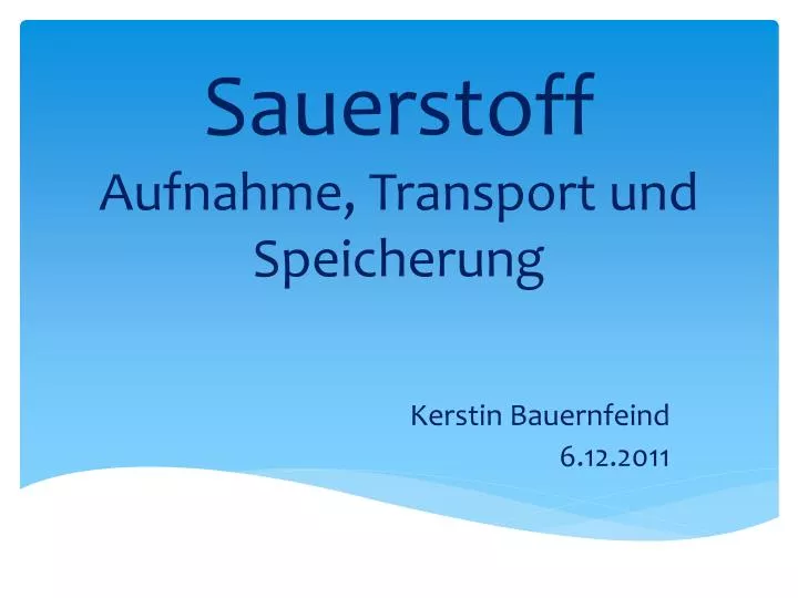 sauerstoff aufnahme transport und speicherung