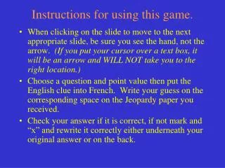 Instructions for using this game.