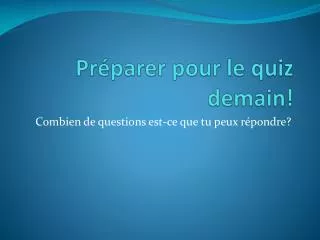 pr parer pour le quiz demain