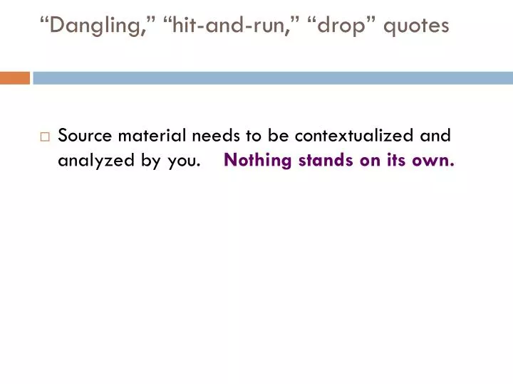 dangling hit and run drop quotes