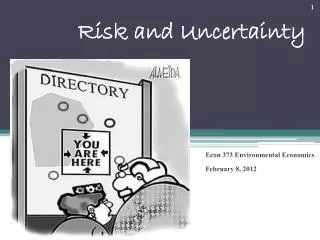 Risk and Uncertainty