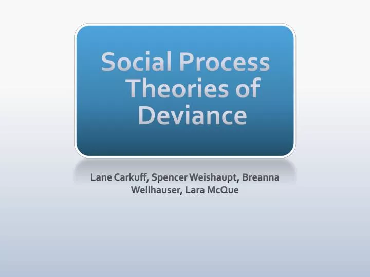 social process theories of deviance