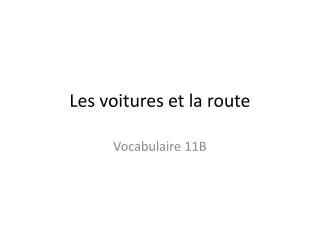 Les voitures et la route