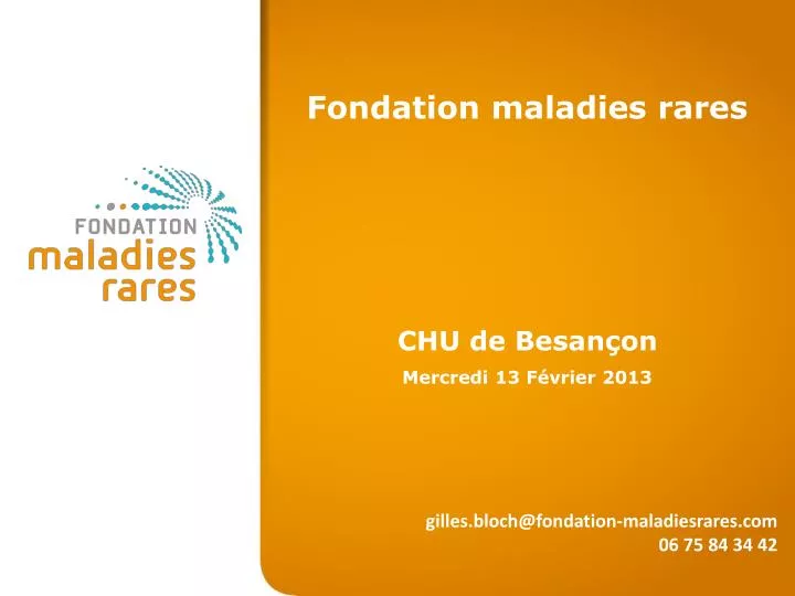 fondation maladies rares chu de besan on mercredi 13 f vrier 2013