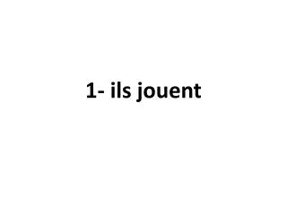 1 ils jouent
