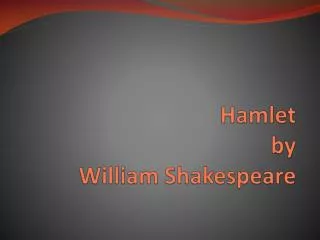 Hamlet by William Shakespeare