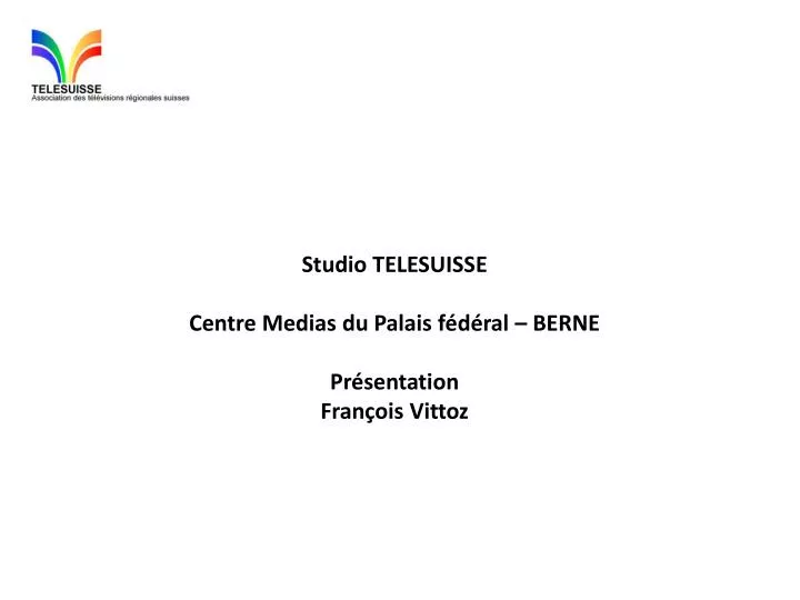 studio telesuisse centre medias du palais f d ral berne pr sentation fran ois vittoz