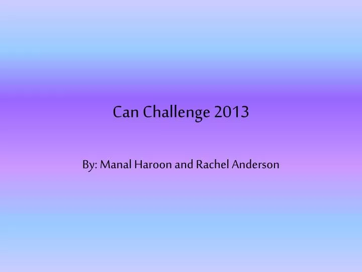 can challenge 2013