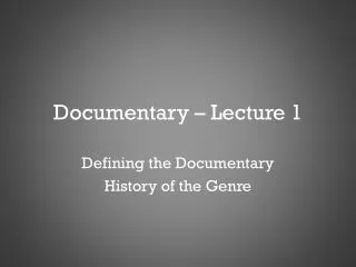 Documentary – Lecture 1