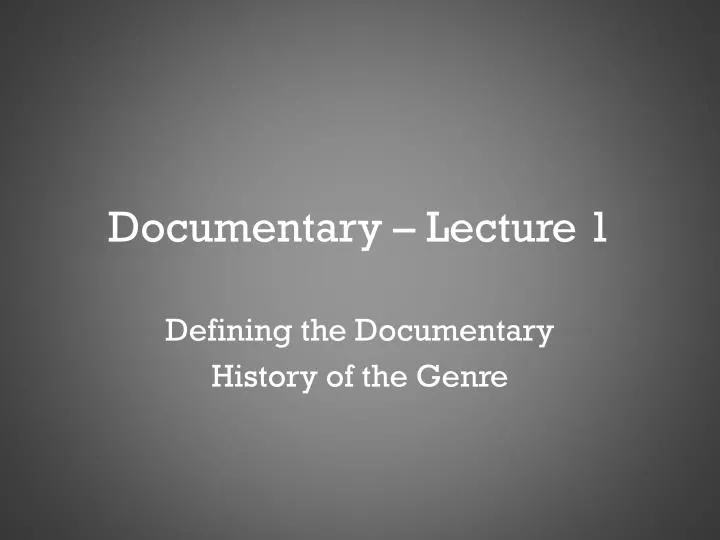 documentary lecture 1