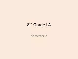 8 th Grade LA