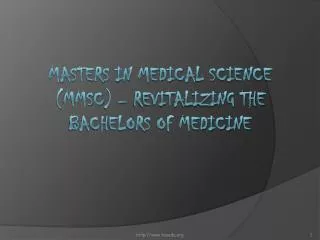 Masters in Medical Science (MMSc) – Revitalizing the Bachelo