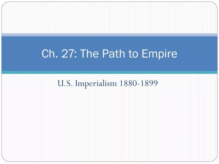 ch 27 the path to empire