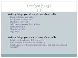 Catalyst (12/3)