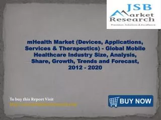 JSB Market Research - mHealth Market (Devices, Applications,