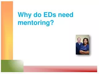 Why do EDs need mentoring?