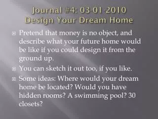 Journal #4: 03-01-2010 Design Your Dream Home