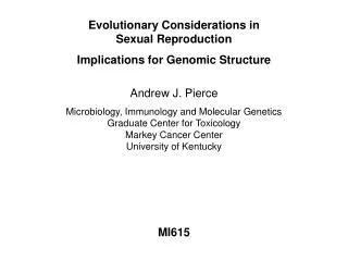 Evolutionary Considerations in Sexual Reproduction Implications for Genomic Structure