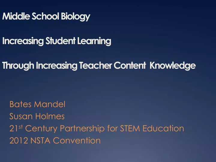 middle school biology increasing student learning through increasing teacher content knowledge