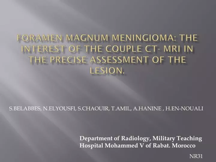foramen magnum meningioma the interest of the couple ct mri in the precise assessment of the lesion